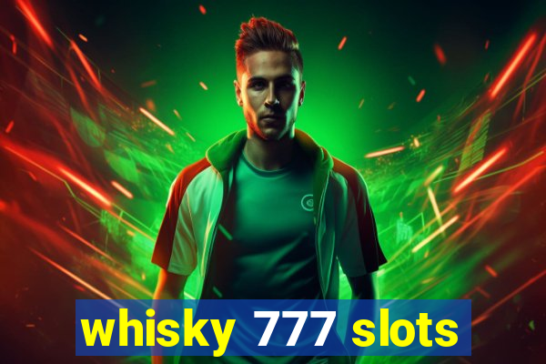 whisky 777 slots